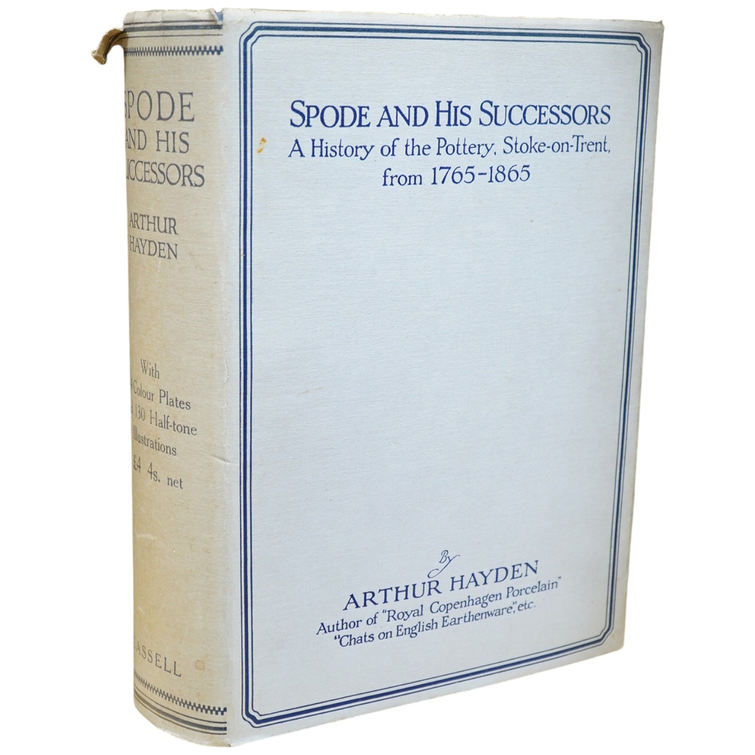 Hayden Arthur - Spode and His Successors ... 24 coloured and mounted plates and others (b/w.); gilt pictorial cloth and d/wrapper, roy. 8vo. 1925